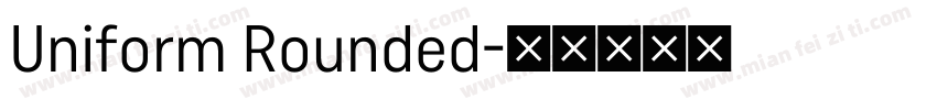 Uniform Rounded字体转换